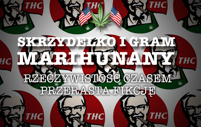 Ej, gdzie dostać trawę? Najbliżej to chyba w KFC…