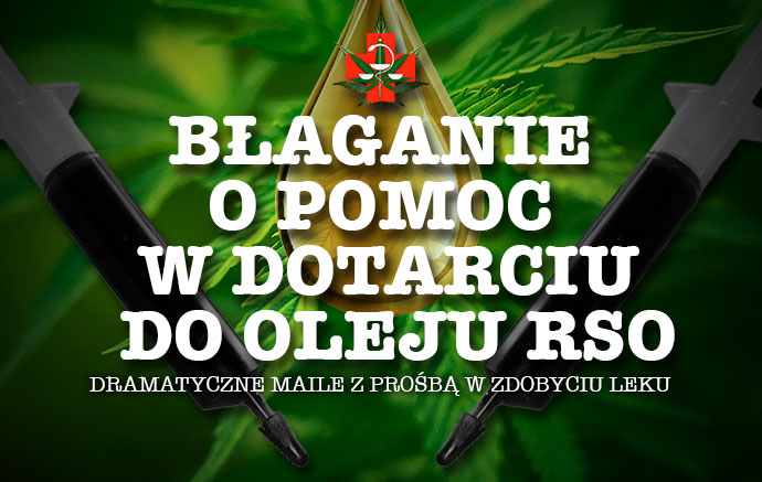 Błagania o pomoc po artykule o olejku RSO
