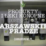 warszawska praga sprzedaje leki i produkty konopne