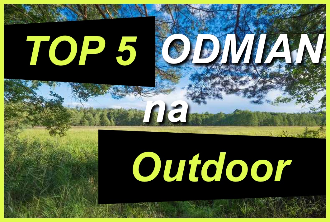 Top 5 odmian na outdoor