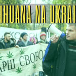 KARY ZA POSIADANIE, GRZYWNY I SKORUMPOWANA POLICJA - MARIHUANA NA UKRAINIE