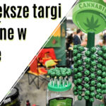 Największe targi konopne w Polsce. Cannabizz 2018 w Warszawie.